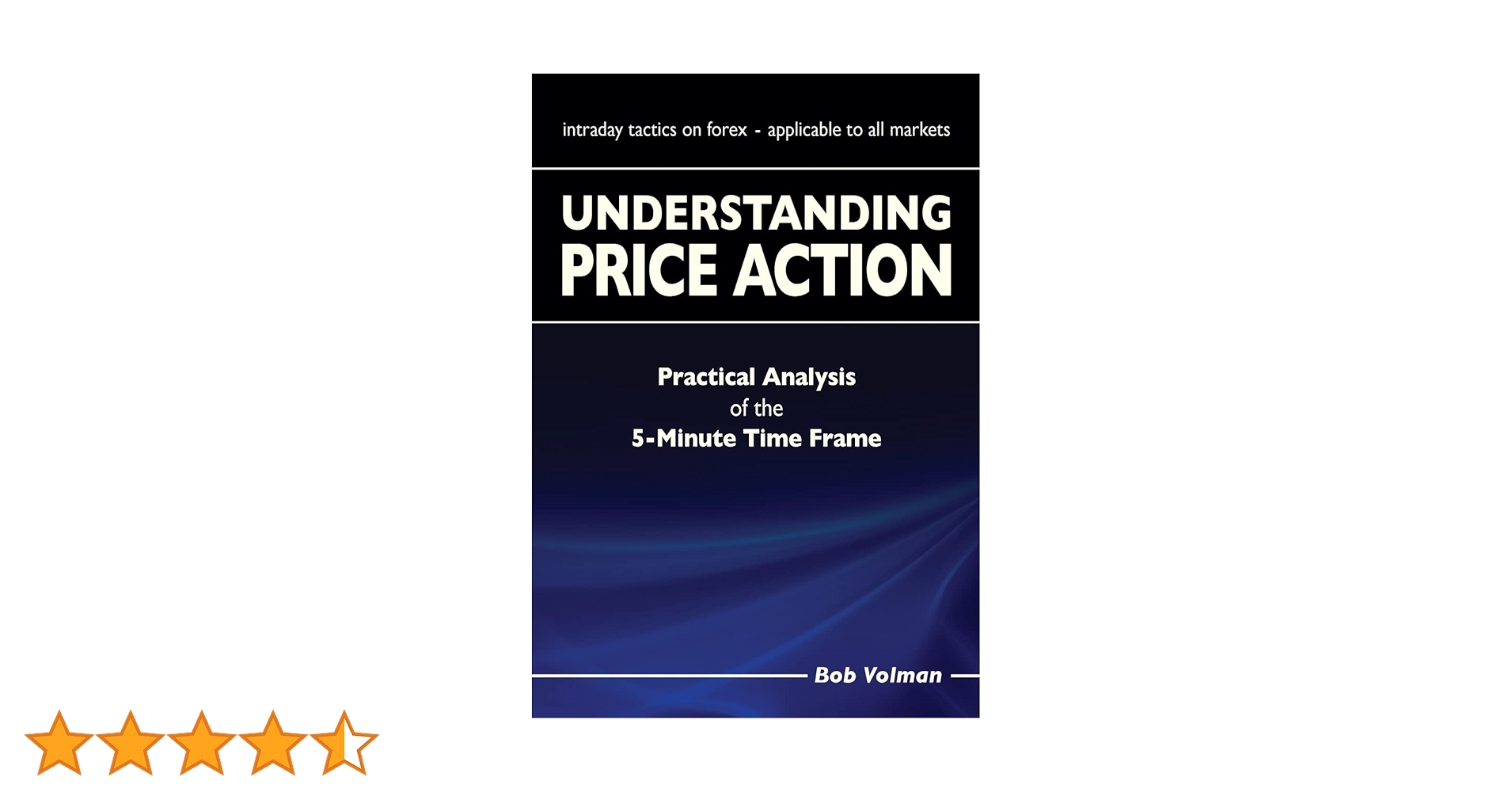 ビジネス・経済 Understanding Price Action Understanding Price Action: practical analysis of the 5